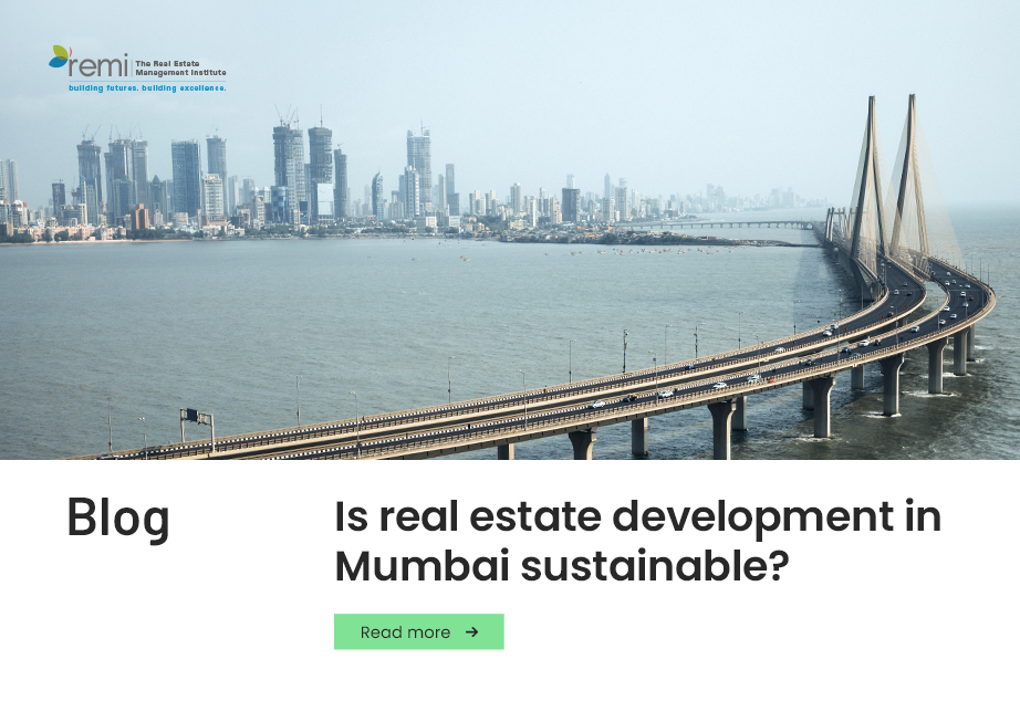 Blog- Is real estate development in Mumbai sustainable?