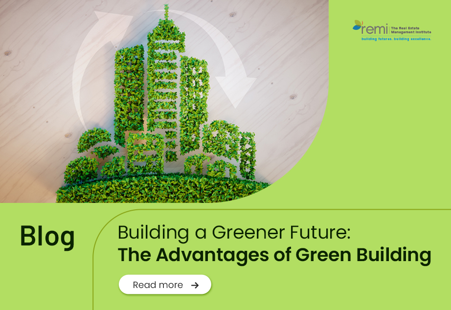 Blog- Building a Greener Future: The Advantages of Green Buildings