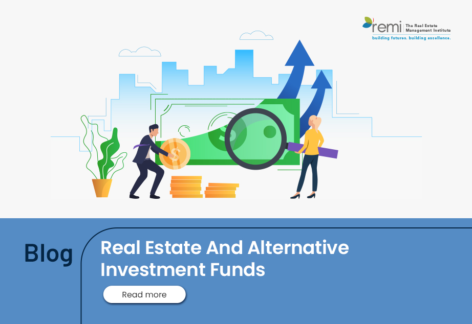 Real Estate and Alternative Investment Funds