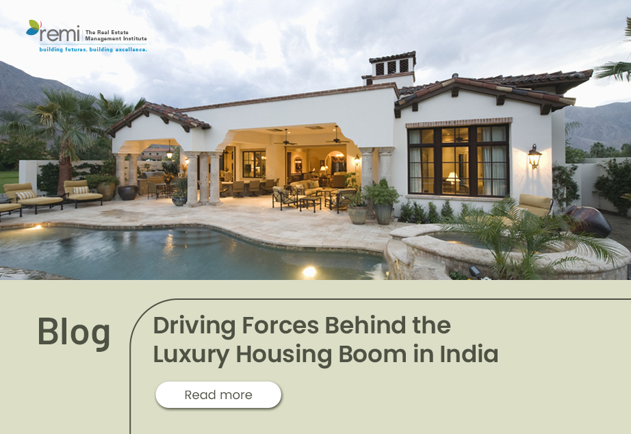 Blog- Driving forces behind the luxury housing boom in India