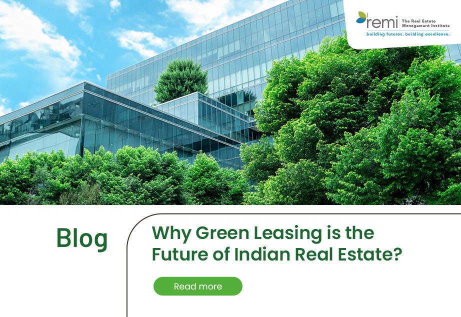 Blog topic- Why Green Leasing is the Future of Indian Real Estate?